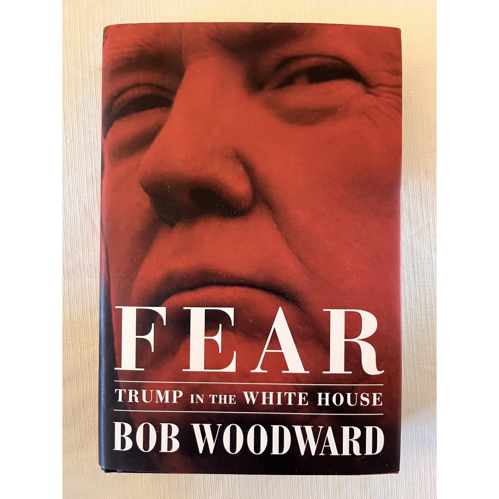 Fear Trump in the White House Bob Woodward First Edition Hardcover 2018 Politics